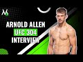 Arnold Allen Talks UFC 304 Fight With Giga Chikadze