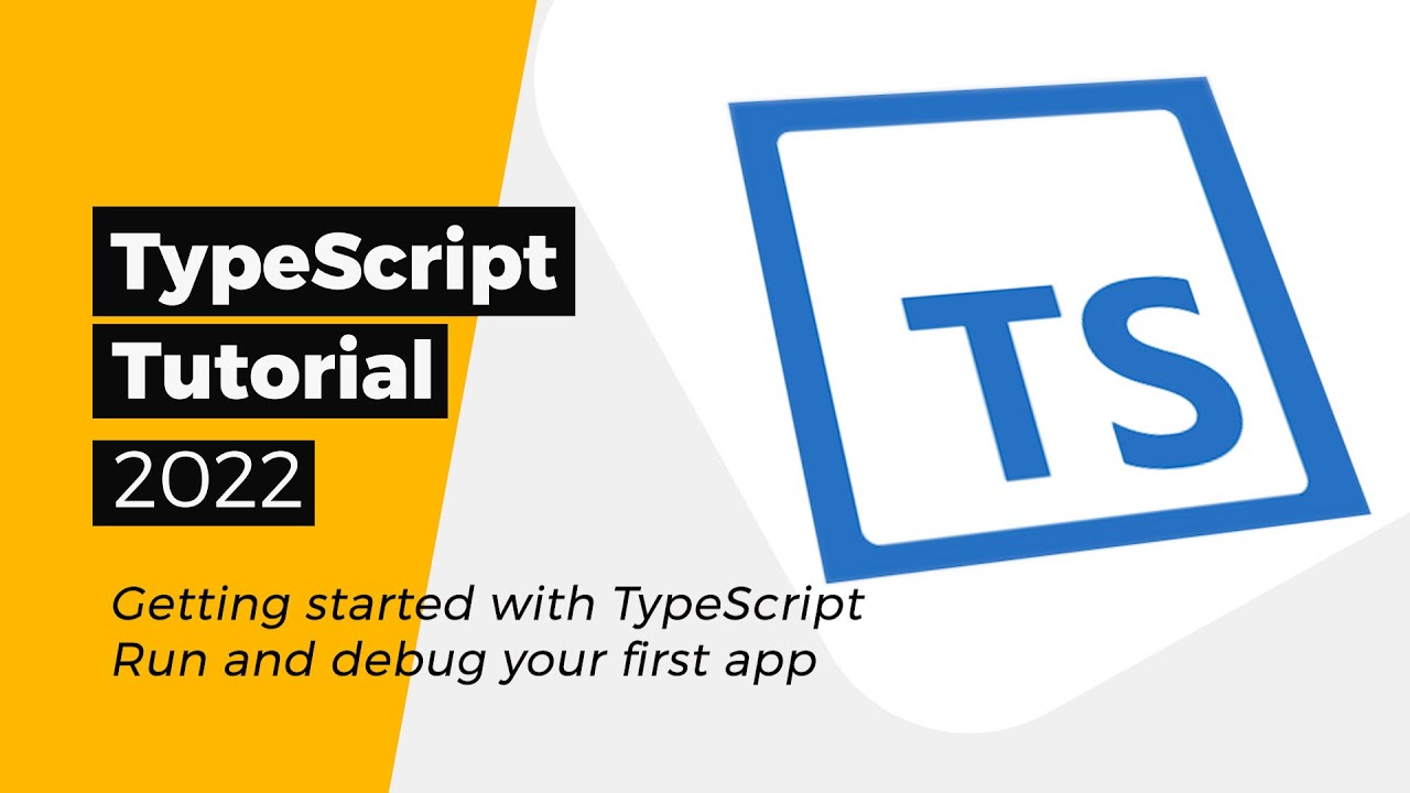 TypeScript tutorial - Getting started with TypeScript in 2022 - Part 2 ...