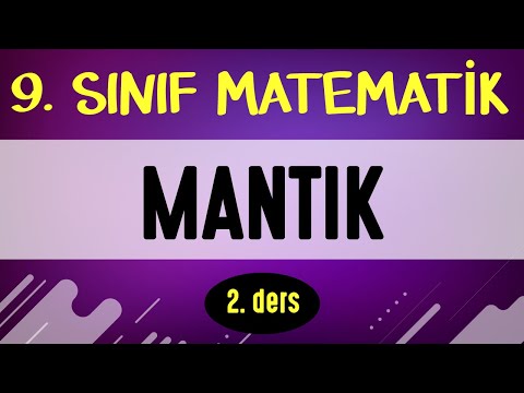 MANTIK - 2. ders | 9. SINIF MATEMATİK | ŞENOL HOCA