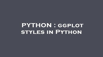PYTHON : ggplot styles in Python