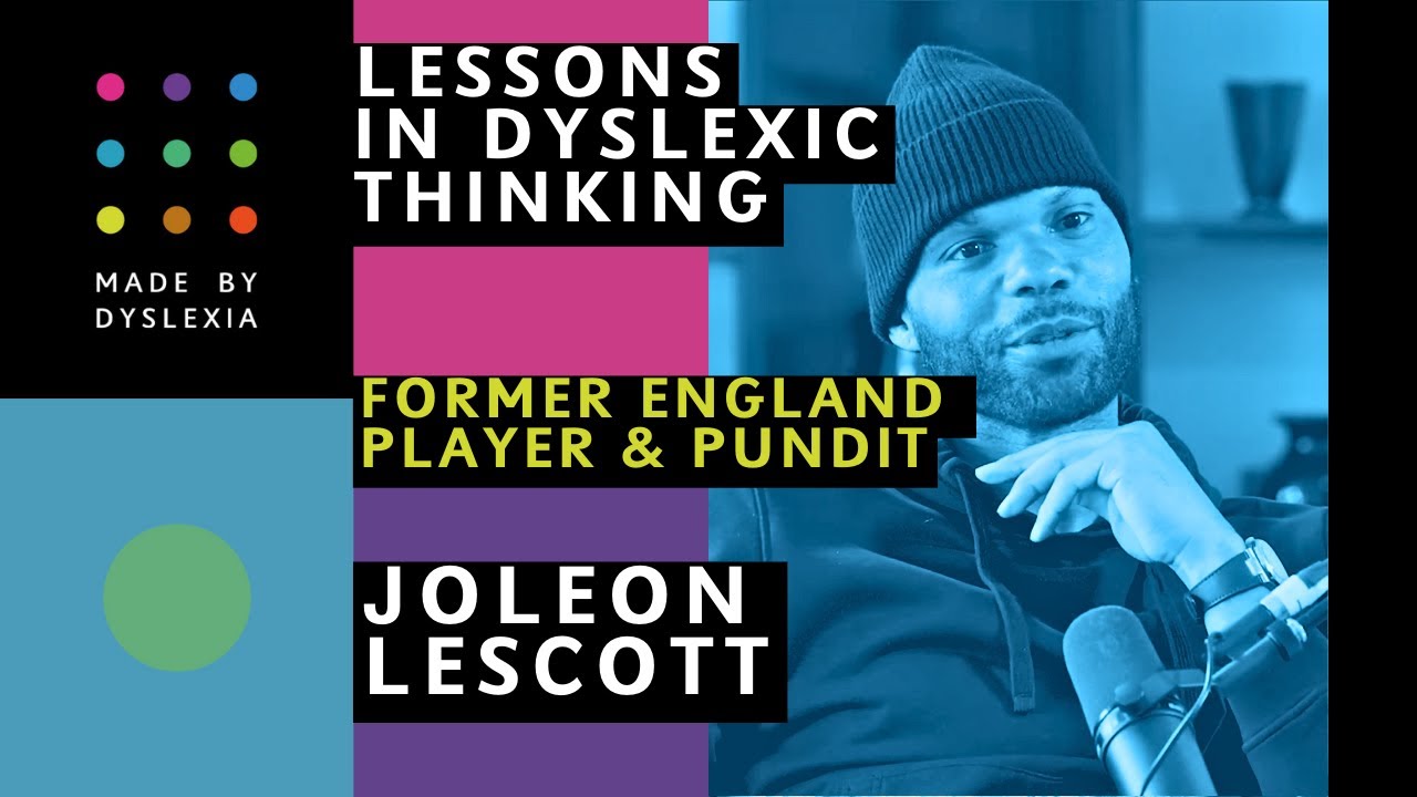 Joleon Lescott: How Dyslexic Thinking can take you to the top of the Premier League