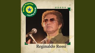 Video thumbnail of "Reginaldo Rossi - Pedaço De Mau Caminho"