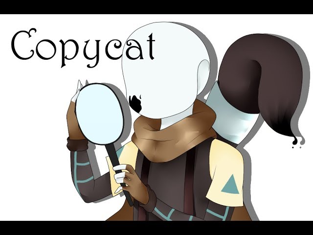 Copycat - Undertale Ver.