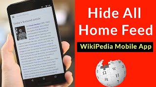 How to Hide All Home Feed from WikiPedia Mobile App