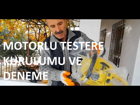 Motorlu Testere Kurulumu ve Deneme