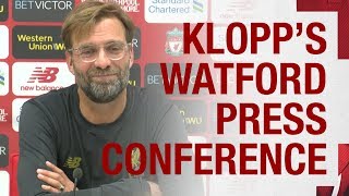 Jürgen Klopp's pre-match press conference | Watford