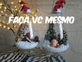 DIY Decoração de Natal em Potes de Vidro - Faça você mesmo