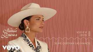 Natalia Jiménez - Se Me Queman las Manos (Audio)