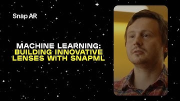 Machine Learning: Building Innovative Lenses with SnapML