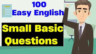 Easy English Small Talk 100 Basic Questions and Answers for Beginners