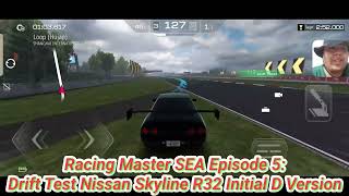 Racing Master SEA Episode 5: Drift Test Nissan Skyline R32 Initial D Version