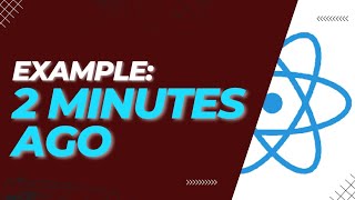 Display Time in Ago Format | React Time Ago