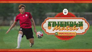 Friendly Match: PSPS Pekanbaru vs PERSIS Solo