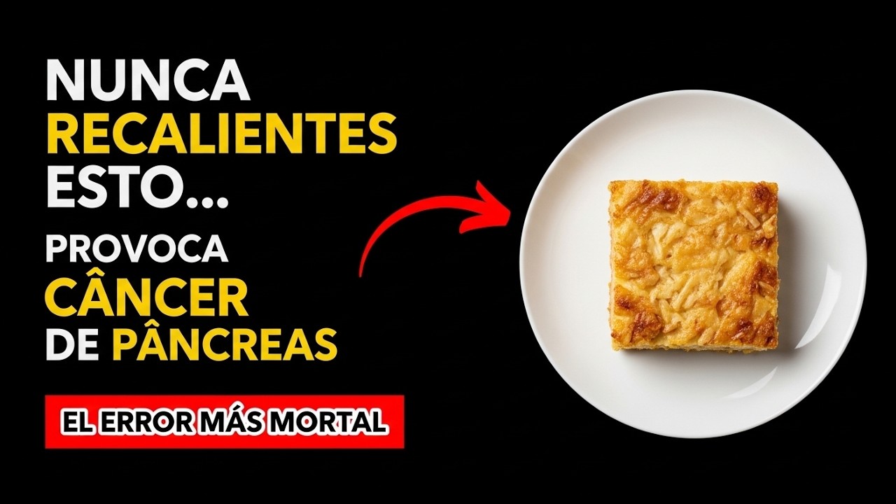 NUNCA RECALIENTES ESTO… ⚠️ El Error Silencioso Que Daña Tu Páncreas
