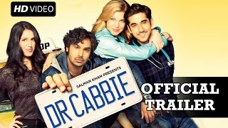 Dr.Cabbie | Official Trailer | Vinay Virmani, Isabelle Kaif, Adrianne Palicki & Kunal Nayyar