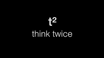 t2 - think twice #2