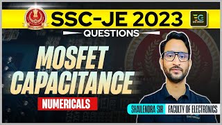 SSC JE 2023 Question, MOSFET, Capacitance numerical, Basic Electronics by Shailendra Sir