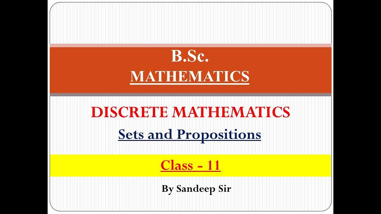 Discrete Mathematics - Sets and Propositions - Class - 11 - YouTube