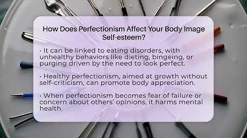 How Does Perfectionism Affect Your Body Image Self-esteem? - Inside Body Image