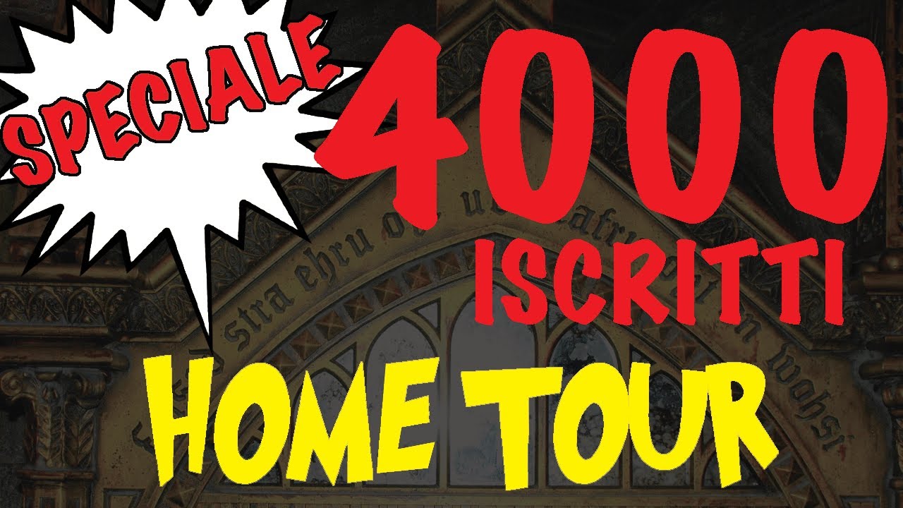 Speciale 4000 iscritti - Home Tour!