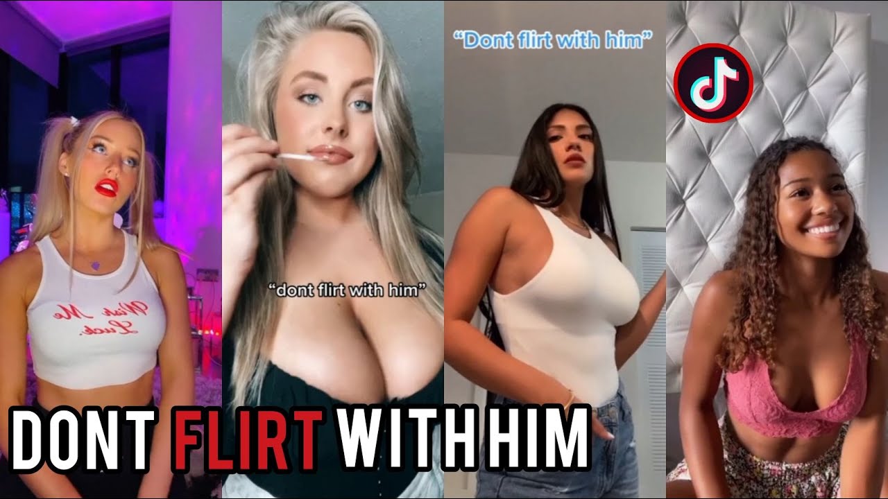 Dont Flirt With Him Challenge Tik Tok Sexy Challenge Compilation 