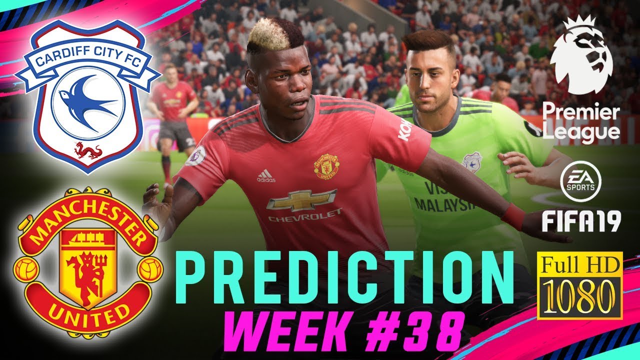 MANCHESTER UTD vs CARDIFF CITY | FIFA 19 EPL Predict Matchday 38 | Broadcast Camera - 1080HD