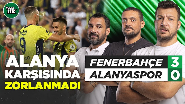 Fenerbahçe 3 - 0 Alanyaspor Maç Sonu Yorum | Batuhan Karadeniz  - Engin Baytar, Hakan Gündoğar