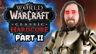 AI Asmongolds Adventure in World of Warcraft HARDCORE - Part II