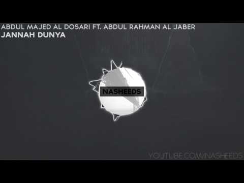 abdul-majed-al-dosari-ft.-abdul-rahman-al-jaber---jannah-dunya
