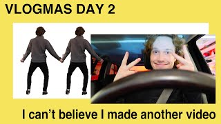 Loving life but also embarrassing myself for views  (Vlogmas Day 2)