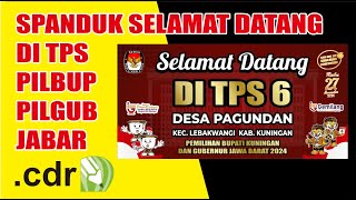 SPANDUK SELAMAT DATANG DI TPS PEMILU JABAR.cdr