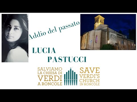 La Traviata: "Addio del passato", soprano Lucia Pastucci per "Salviamo la chiesa di Verdi a Roncole"