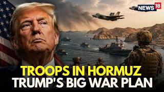 US-Iran War LIVE | U.S. Troops on Hormuz Island, Trump Orders Major Capture Plan | Iran News | N18G screenshot 3