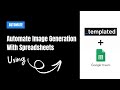 Automate Your Image Generation using Spreadsheet (New Feature) | Templated