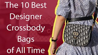 The 9 Best Designer Crossbody Bags, Period