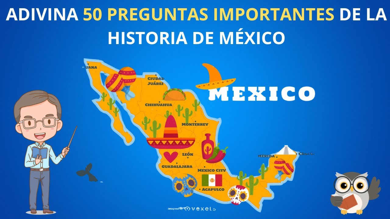 ¡SOLO UN VERDADERO MEXICANO PUEDE RESPONDER ESTAS 50 PREGUNTAS DE