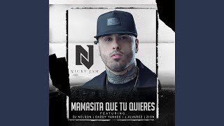 Download Lagu Mamasita Que Tu Quieres (feat. Daddy Yankee, Zion, J Alvarez \u0026 DJ Nelson) MP3 Download Lagu Mamasita Que Tu Quieres (feat. Daddy Yankee, Zion, J Alvarez \u0026 DJ Nelson) MP3