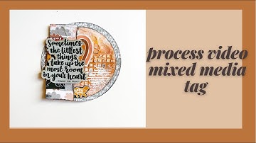 Process video mixed media tag