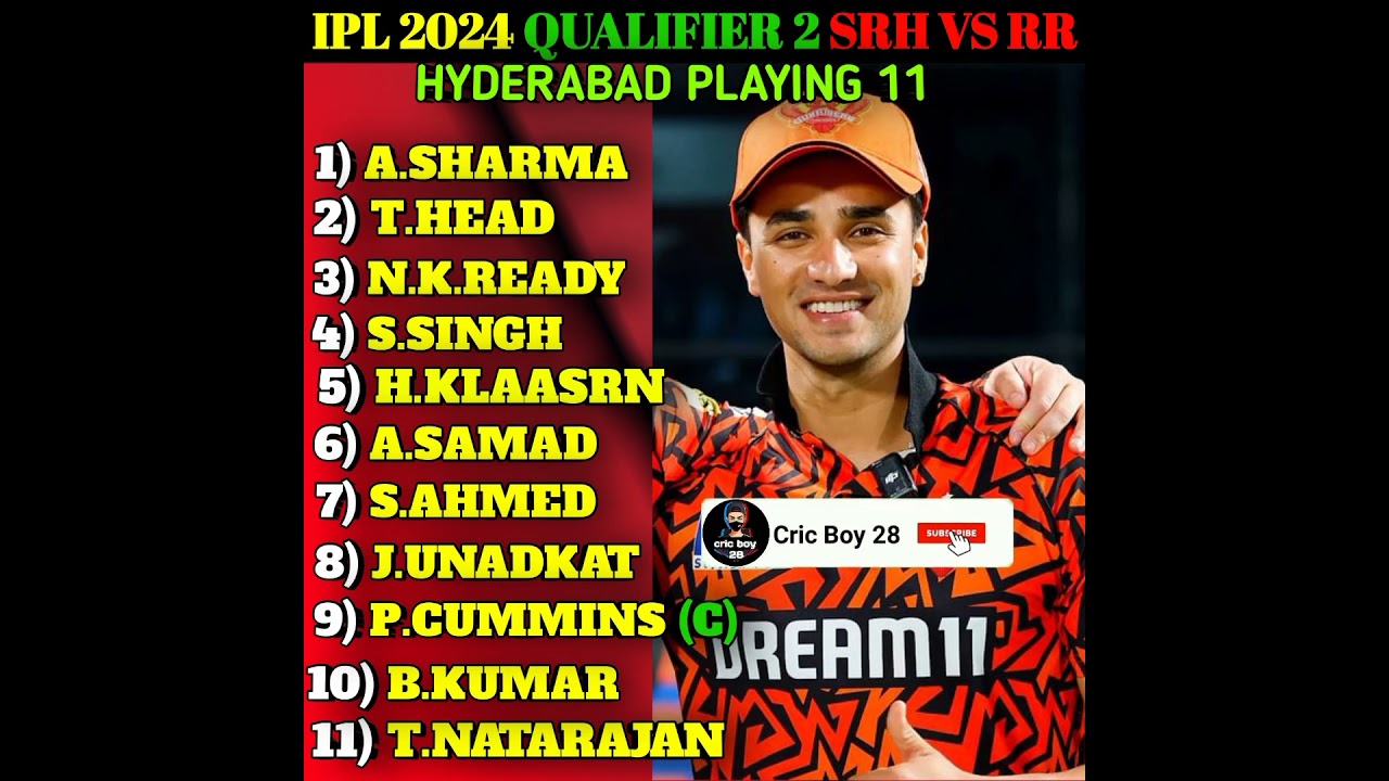IPL 2024 QUALIFIER 2 SRH VS RR PLAYING 11 | 