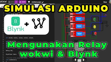 SIMULASI ARDUINO RELAY WOKWI DAN BLINK