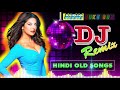 old is Gold DJ💕Old hindi DJ song 💕 Non Stop Hindi remix 💕 90' Hindi DJ Remix Songs
