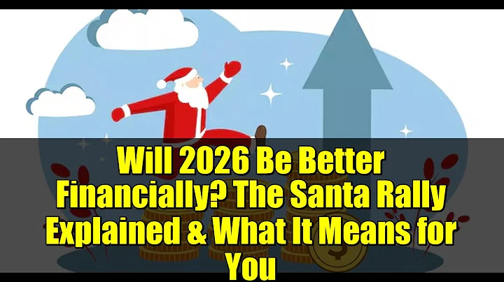 Will 2026 Be Better Financially? The Santa Rally Explained & What It Means for You