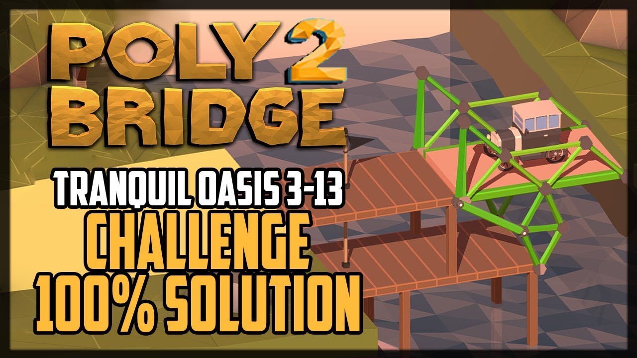 Poly Bridge 2 Level 3 13 Diagonal Elevator Challenge Solution Youtube