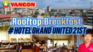 Yangon Rooftop Restaurant Breakfast #hotel_grand_united #shwedagonpagoda 
