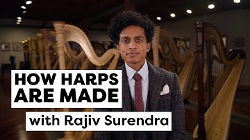 How Harps Are Made, With Rajiv Surendra | How It