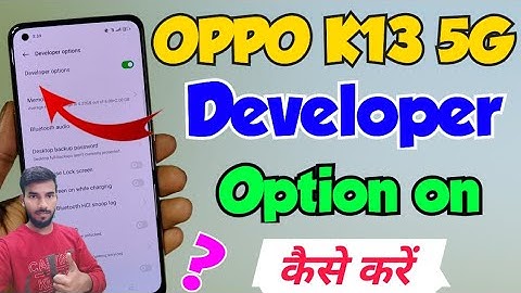 OPPO K13 5G me developer option kaise enable kare | how to enable developer option in oppo k13 5g