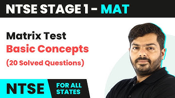NTSE MAT (Stage 1) | Matrix Test - Basic Concepts (20 Solved Questions) | 2024-25