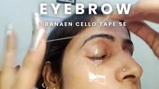 Eyebrow बनाते हुए कट लग जाता है Cello tape se banaye parlor jaisi eyebrows ghar p threading tutorial