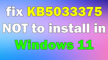 How to fix KB5033375 23H2 and 22H2 NOT to install in Windows 11