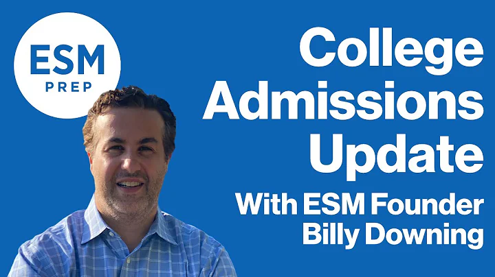 College Admissions Update with ESM Founder Billy D...